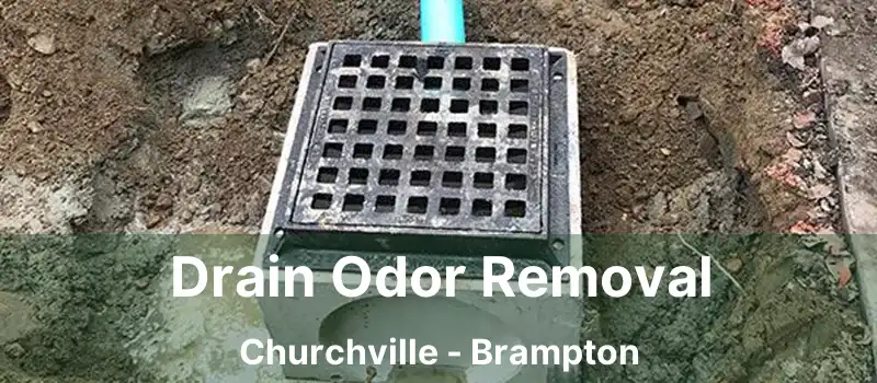 Drain Odor Removal Churchville - Brampton