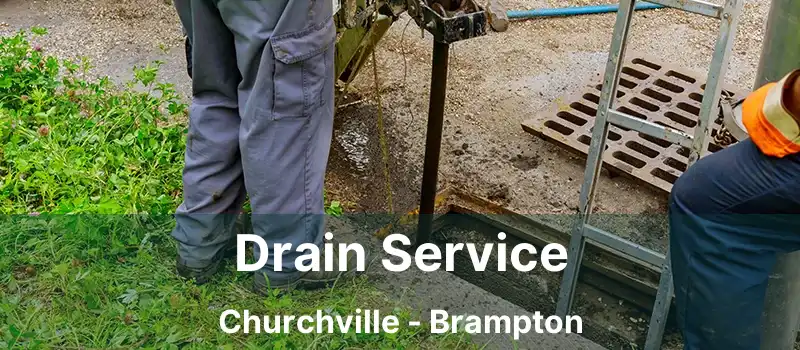 Drain Service Churchville - Brampton