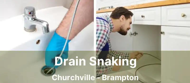 Drain Snaking Churchville - Brampton